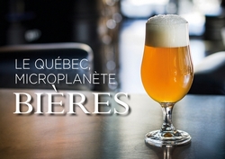 Le Québec, microplanète bières